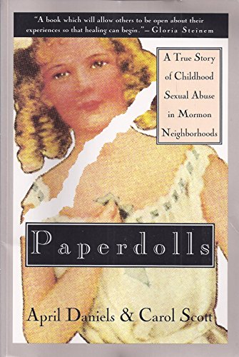 9780941405270: Paperdolls: A True Story of Childhood Sexual Abuse in Mormon Neighborhoods