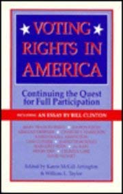 Beispielbild fr Voting Rights in America: Continuing the Quest for Full Participation (Including an Essay by Bill Clinton) zum Verkauf von Anybook.com