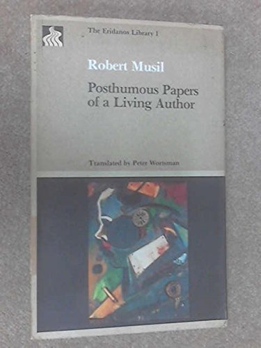 Beispielbild fr POSTHUMOUS PAPERS OF A LIVING AUTHOR. [Orig., NACHLASS ZU LEBZEITEN] Trsl., Peter Wortsman. [The Eridanos Library 1] zum Verkauf von de Wit Books