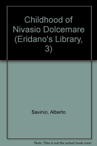 Stock image for The Childhood of Nivasio Dolcemare (Eridano's Library, 3) for sale by Wonder Book