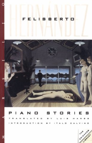 Piano Stories (The Eridanos Library) (9780941419543) by Hernandez, Felisberto