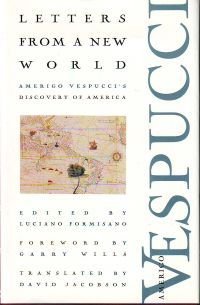 

Letters from a New World: Amerigo Vespucci's Discovery of America