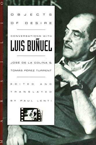 Stock image for Objects of Desire: Conversations With Luis Bunuel for sale by Front Cover Books