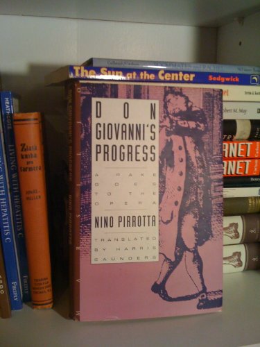 Don Giovanni's Progress. A Rake Goes to the Opera. Translated by Harris S. Saunders, Jr.