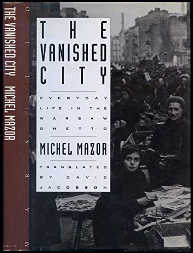 Beispielbild fr The Vanished City : Everyday Life in the Warsaw Ghetto zum Verkauf von Better World Books