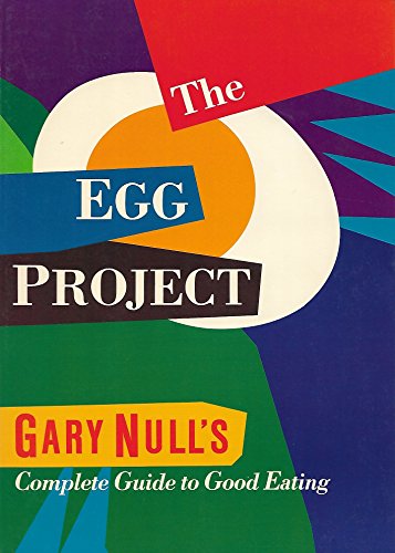 Stock image for The egg project: Gary Null's complete guide to good eating for sale by HPB-Red