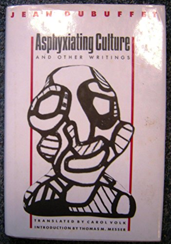 9780941423090: Asphyxiating Culture and Other Writings