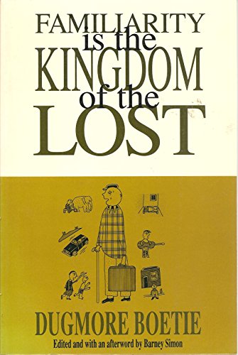 9780941423205: Familiarity is the Kingdom of the Lost