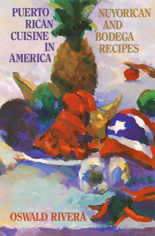 Stock image for Puerto Rican Cuisine in America: Nuyorican and Bodega Recipes for sale by Books of the Smoky Mountains