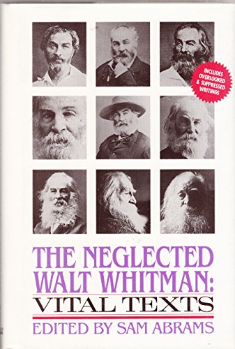 Stock image for THE NEGLECTED WALT WHITMAN: VITAL TEXTS for sale by marvin granlund