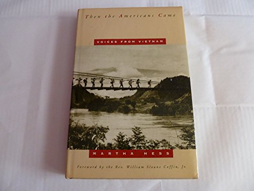 Stock image for Then the Americans Came : Voices from Vietnam for sale by Better World Books