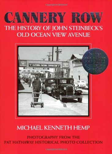 9780941425018: Cannery Row: The History of John Steinbeck's Old Ocean View Avenue- Photography from the Pat Hathaway Historical Photo Collection