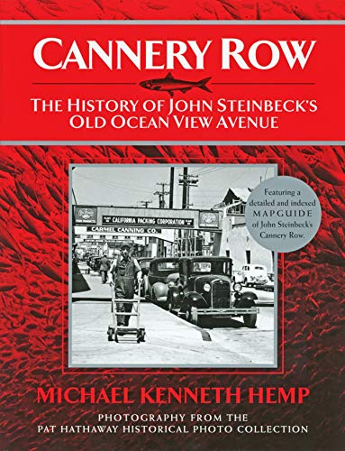 Stock image for CANNERY ROW, The History of John Steinbeck's Old Ocean View Avenue for sale by Front Cover Books
