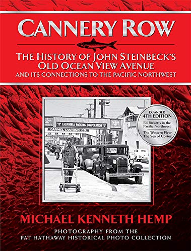 Stock image for Cannery Row: The History of John Steinbeck's Old Ocean View Avenue and Its Connections to the Pacific Northwest for sale by Front Cover Books