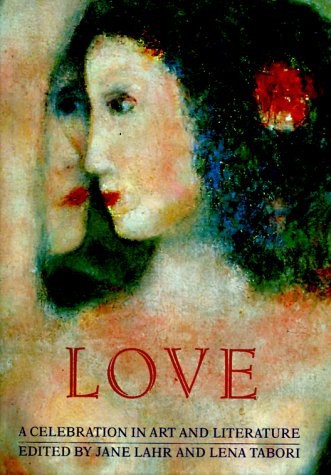 Imagen de archivo de Love: A Celebration in Art & Literature a la venta por Your Online Bookstore