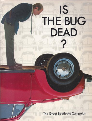 Stock image for Is The Bug Dead? The Great Beetle Ad Campaign for sale by Ergodebooks