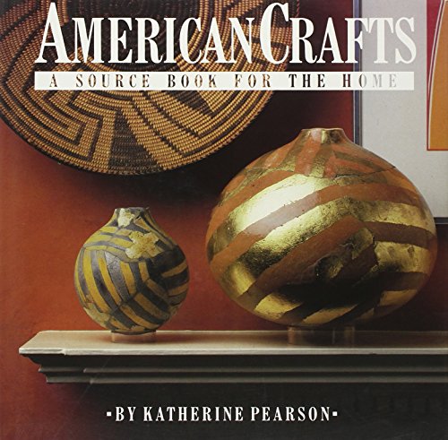 Stock image for American Crafts: A Source Book for the Home for sale by Michael Patrick McCarty, Bookseller