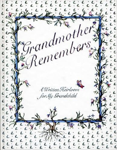 Imagen de archivo de Grandmother Remembers: A Written Heirloom for My Grandchild a la venta por SecondSale