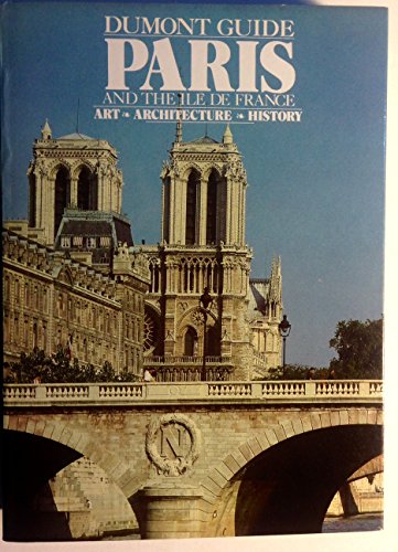 Stock image for DuMont Guide to Paris and the Ile de France (DuMont Guides) for sale by PsychoBabel & Skoob Books