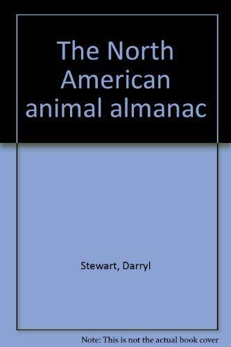 Stock image for The North American animal almanac for sale by Ezekial Books, LLC