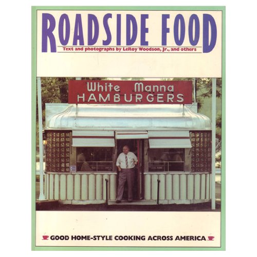 Beispielbild fr Roadside Food. Good Home-Style Cooking across America. Photographs by Leroy Woodson zum Verkauf von Pallas Books Antiquarian Booksellers