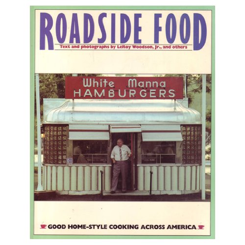 Stock image for Roadside Food. Good Home-Style Cooking across America. Photographs by Leroy Woodson for sale by Pallas Books Antiquarian Booksellers