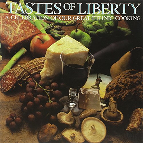 Beispielbild fr Tastes of Liberty : A Celebration of Our Great Ethnic Cooking zum Verkauf von Better World Books: West