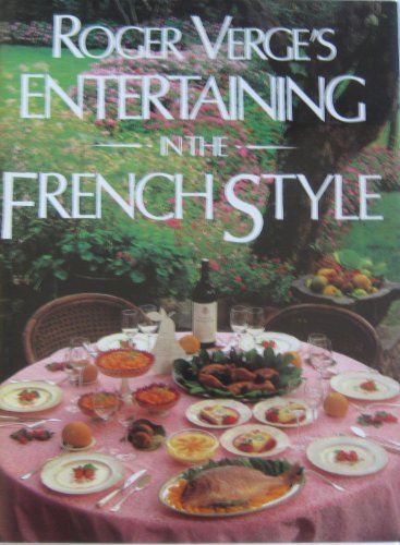 9780941434904: Roger Verge's Entertaining in the French Style