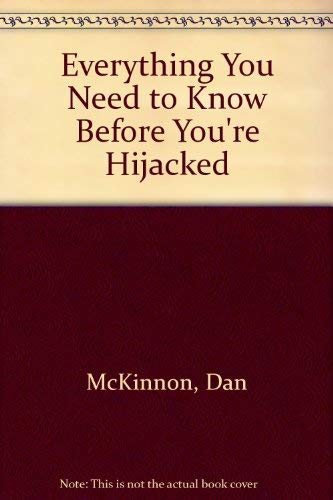 Imagen de archivo de Everything You Need to Know Before You're Hijacked a la venta por Wonder Book