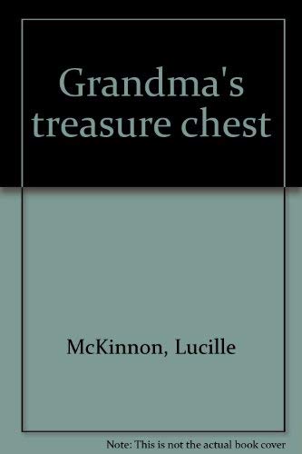 Imagen de archivo de Grandma's Treasure Chest: A Book that Proves how the Word of God Matures Children a la venta por ThriftBooks-Atlanta