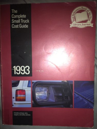 Beispielbild fr The Complete Small Truck Cost Guide 1993 zum Verkauf von Top Notch Books