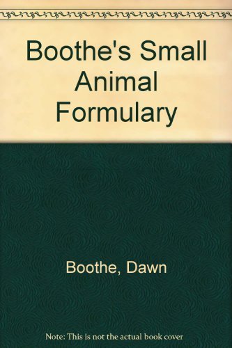 Imagen de archivo de Boothe's Small Animal Formulary a la venta por HPB-Diamond