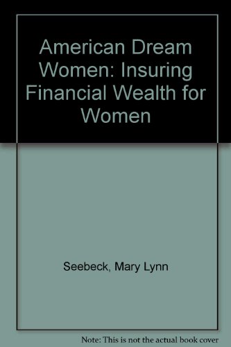 Stock image for American Dream Women: Insuring Women's Wealth for sale by Half Price Books Inc.