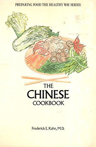 Stock image for The Chinese cookbook (Preparing food the healthy way series) for sale by ThriftBooks-Dallas