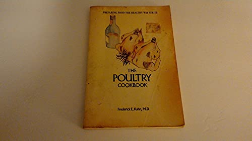 Stock image for The poultry cookbook (Preparing food the healthy way series) for sale by JR Books