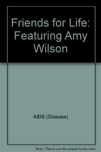 Imagen de archivo de Friends for Life : Featuring Amy Wilson a la venta por Better World Books