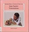 Jane Sayler: Veterinarian (Working Moms : A Portrait of Their Lives) (9780941477550) by Bryant, Jennifer