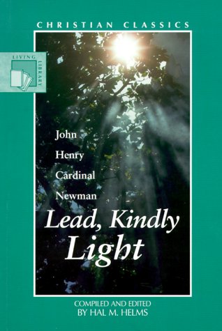 9780941478786: Lead, Kindly Light: A Devotional Sampler (Christian Classic)