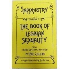 Stock image for Sapphistry : The Book of Lesbian Sexuality for sale by Ergodebooks