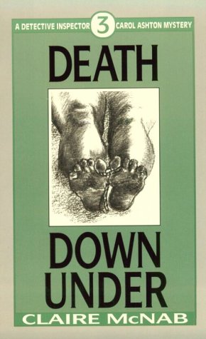 Stock image for Death Down Under: A Detective Inspector Carol Ashton Mystery No. 3 for sale by Lowry's Books