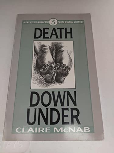 Stock image for Death Down Under: #3 Detective Inspector Carol Ashton Mystery Series for sale by Don's Book Store