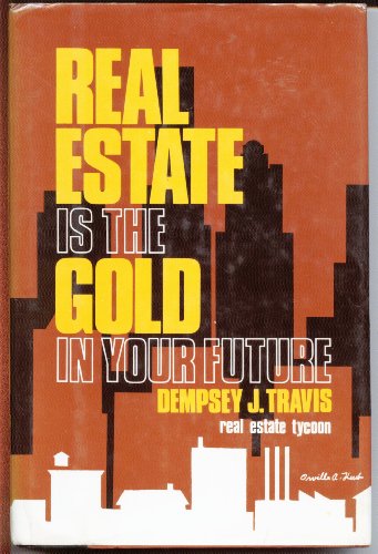 Stock image for Real Estate is the Gold in Your Future for sale by ThriftBooks-Dallas