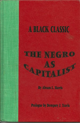 Stock image for The Negro As Capitalist for sale by Robert S. Brooks, Bookseller