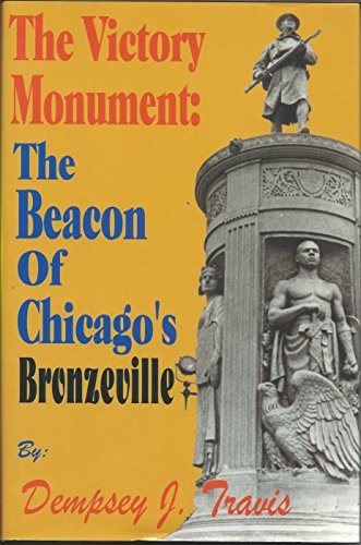 Beispielbild fr The Victory Monument : The Beacon of Chicago's Bronzeville zum Verkauf von Better World Books