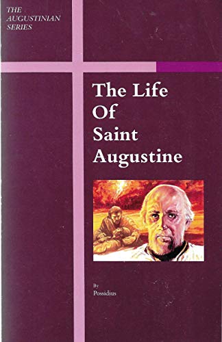 The Life of Saint Augustine (The Augustinian Series) (9780941491198) by Possidius; Pellegrino, Michele; Rotelle, John E.