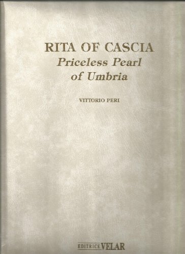 Rita of Cascia, Priceless Pearl of Umbria