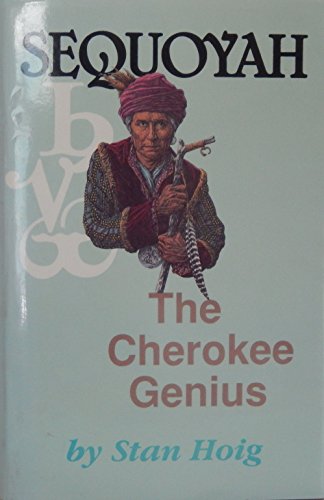 Stock image for Sequoyah: The Cherokee Genius for sale by Recycle Bookstore