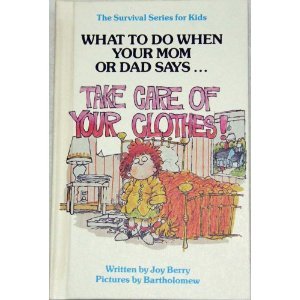 Stock image for Take Care of Your Clothes! (SURVIVAL SERIES FOR KIDS) for sale by Books of the Smoky Mountains