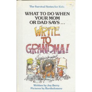 9780941510219: Title: What to do when your mom or dad says Write to gran
