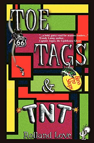 Toe Tags & TNT (9780941520034) by Love, Rolland